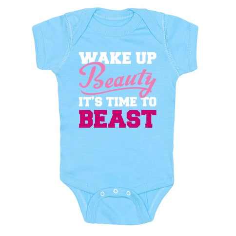 Wake Up Beauty It's Time To Beast Baby One Piece